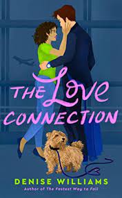 Cover of The Love Connection by Denise Williams - August Reads